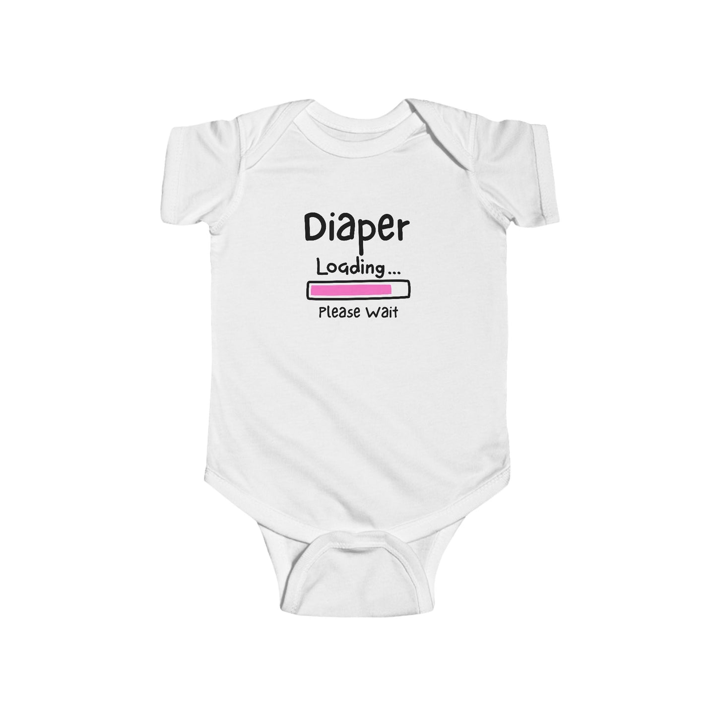 On the front of this custom infant onesie are the words Diaper loading please wait with an image of a battery life bar in pink.