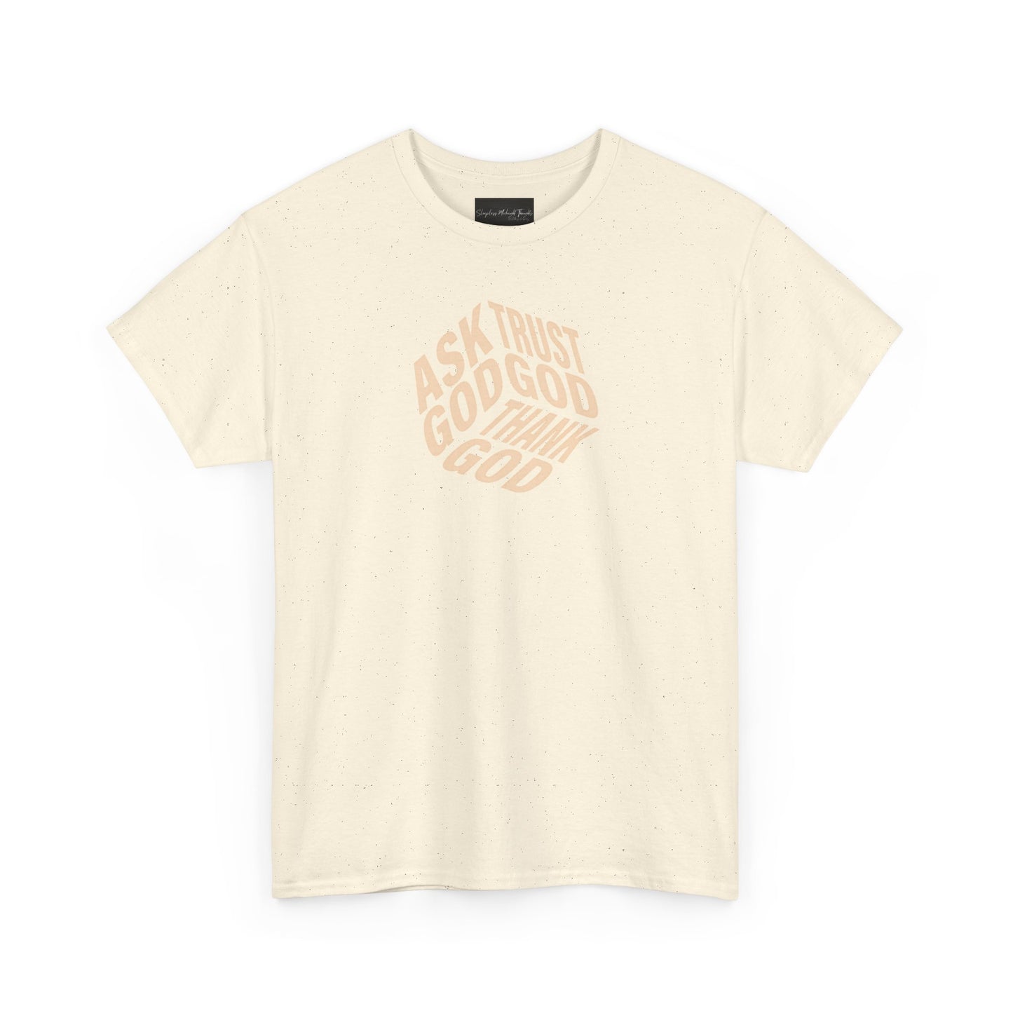 On the front of this custom unisex short sleeve shirt are the words Ask God, Trust God, Thank God, they are in the shape of a 3D cube with each set of words being one side of the cube.
