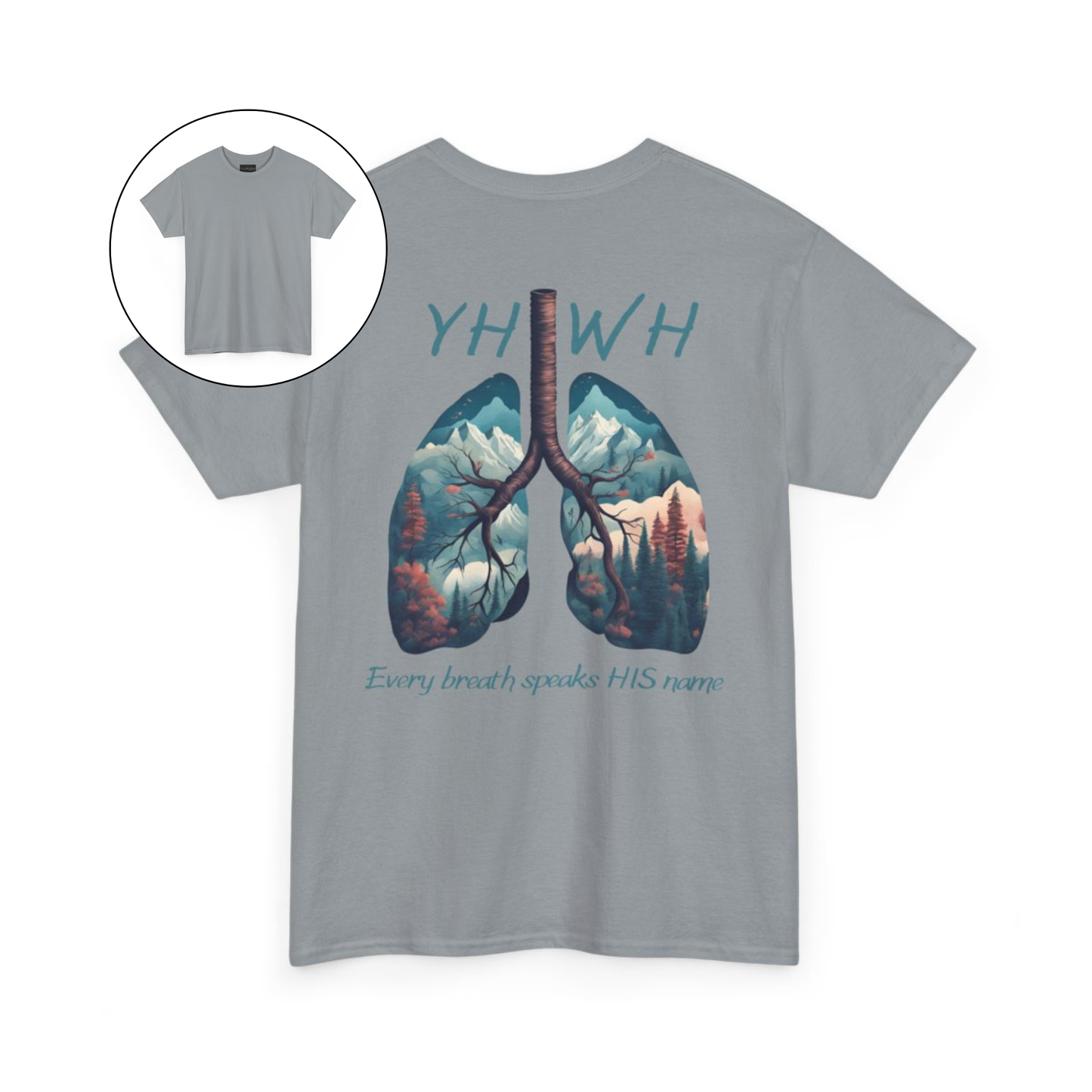 On the back of this handmade custom Christian short sleeve shirt is the word "YHWH" in large blue lettering with an image of a set of lungs with images of mountain scenery in each lung. The words "Every breath speaks His name" are underneath the image of the lungs.