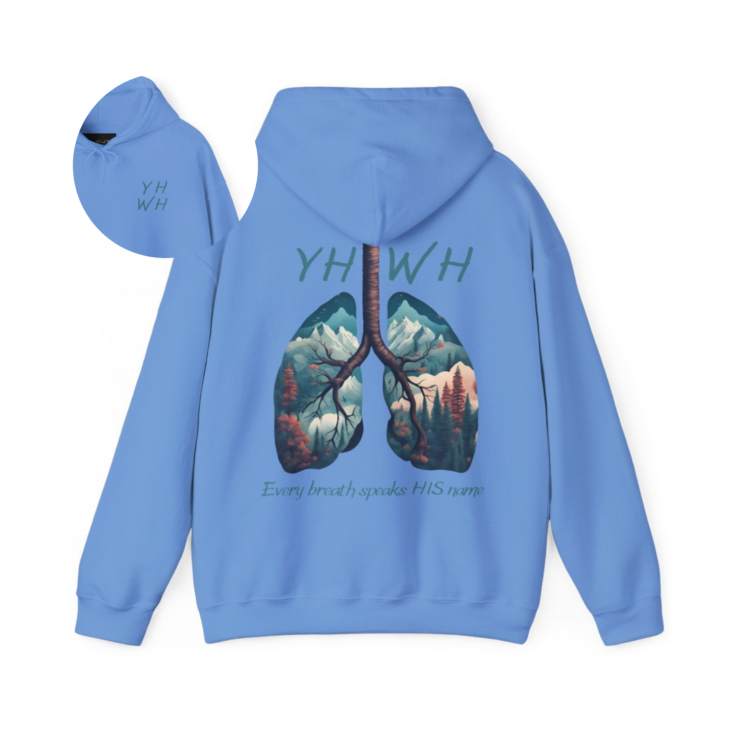 This custom Christian unisex hoodie features the letters YHWH on the front chest in light blue writing, and an image of lungs filled with a nature scene on the back with the words every breath speaks HIS name in the same color blue as the front.