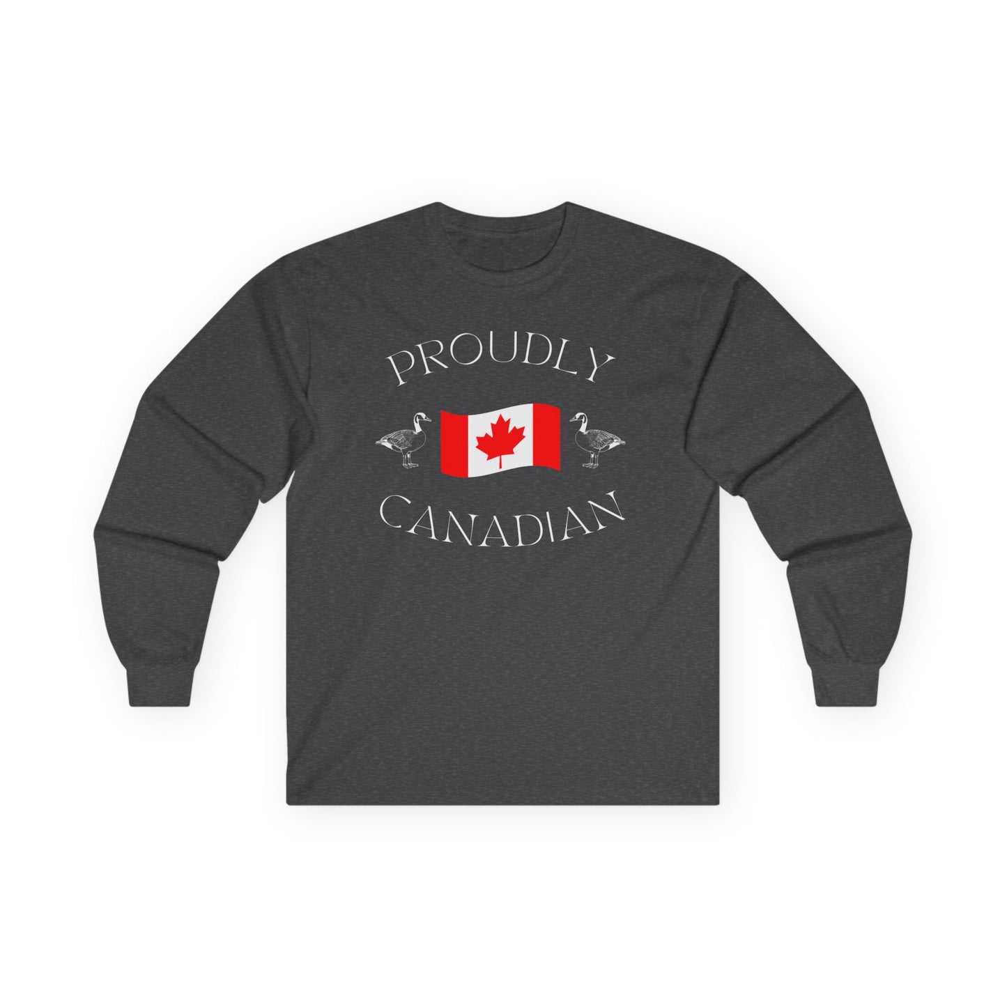 On the front of this Canadian made unisex custom long sleeve t-shirt are the words Proudly Canadian in large font with an image of a Canadian flag in the center, there are two Canadian geese on either side of the flag.