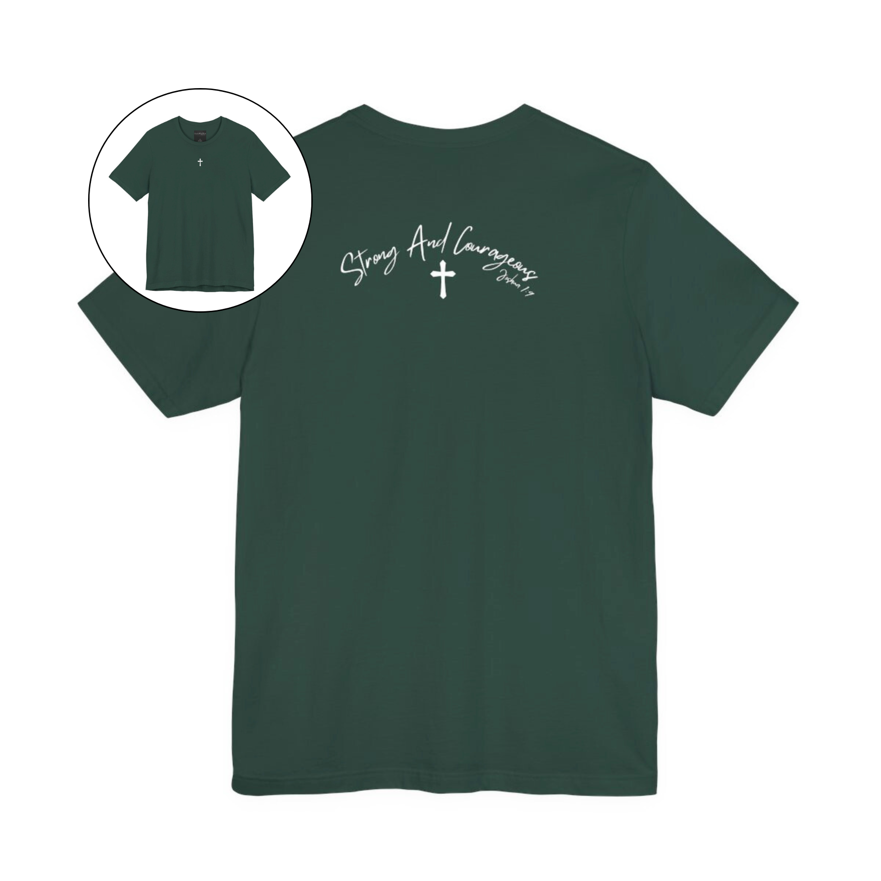 On the front center of this Christian shirt is a small Jesus cross, on the back of the is short sleeve tee is the scripture Strong and Courageous Joshua 1:9