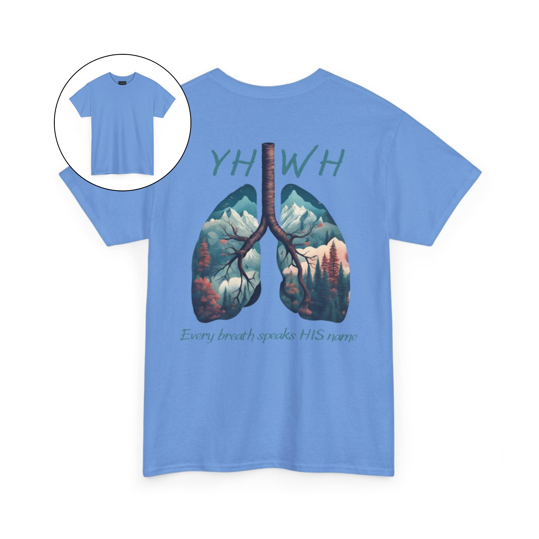 On the back of this handmade custom Christian short sleeve shirt is the word "YHWH" in large blue lettering with an image of a set of lungs with images of mountain scenery in each lung. The words "Every breath speaks His name" are underneath the image of the lungs.
