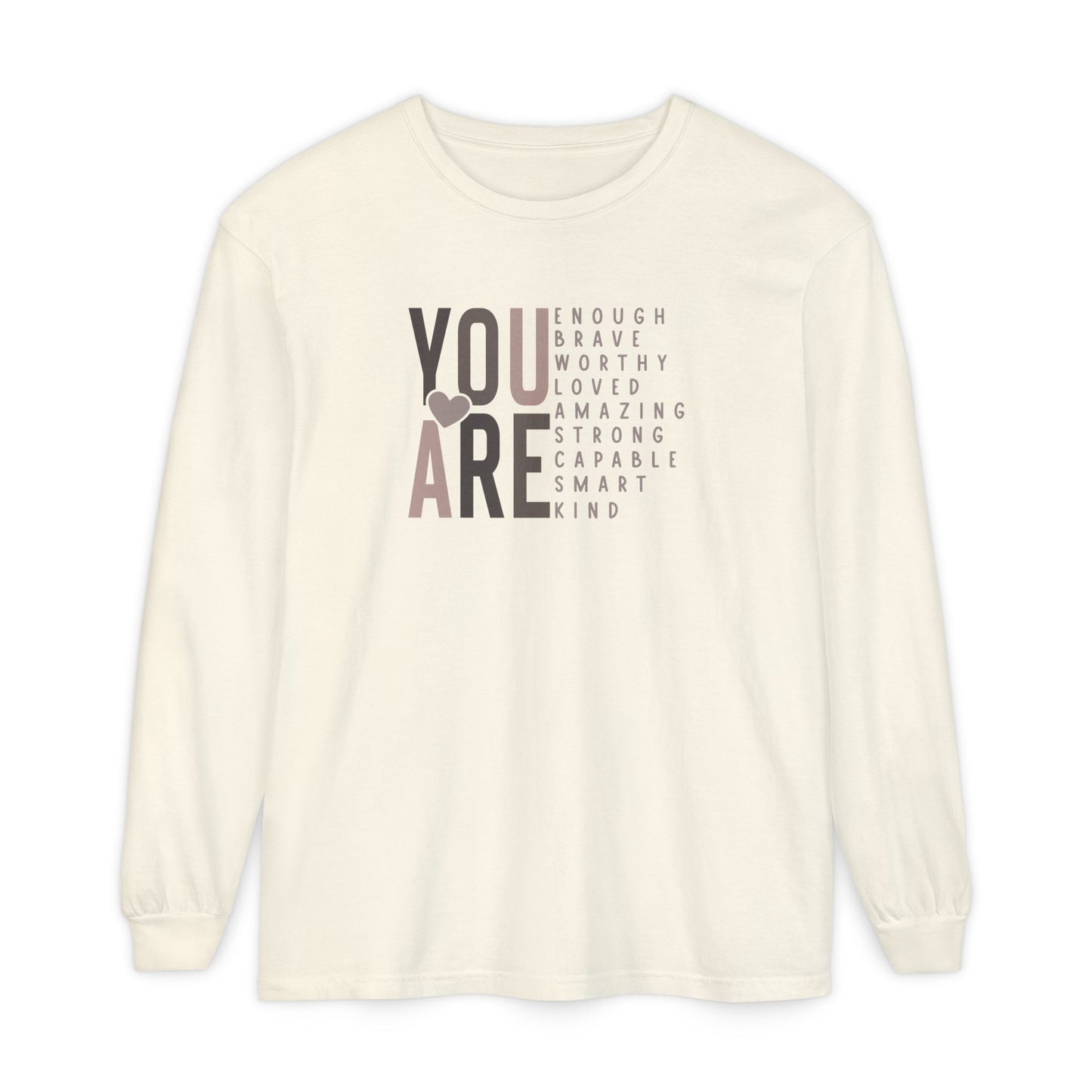 You Are Strong Long Sleeve T-Shirt