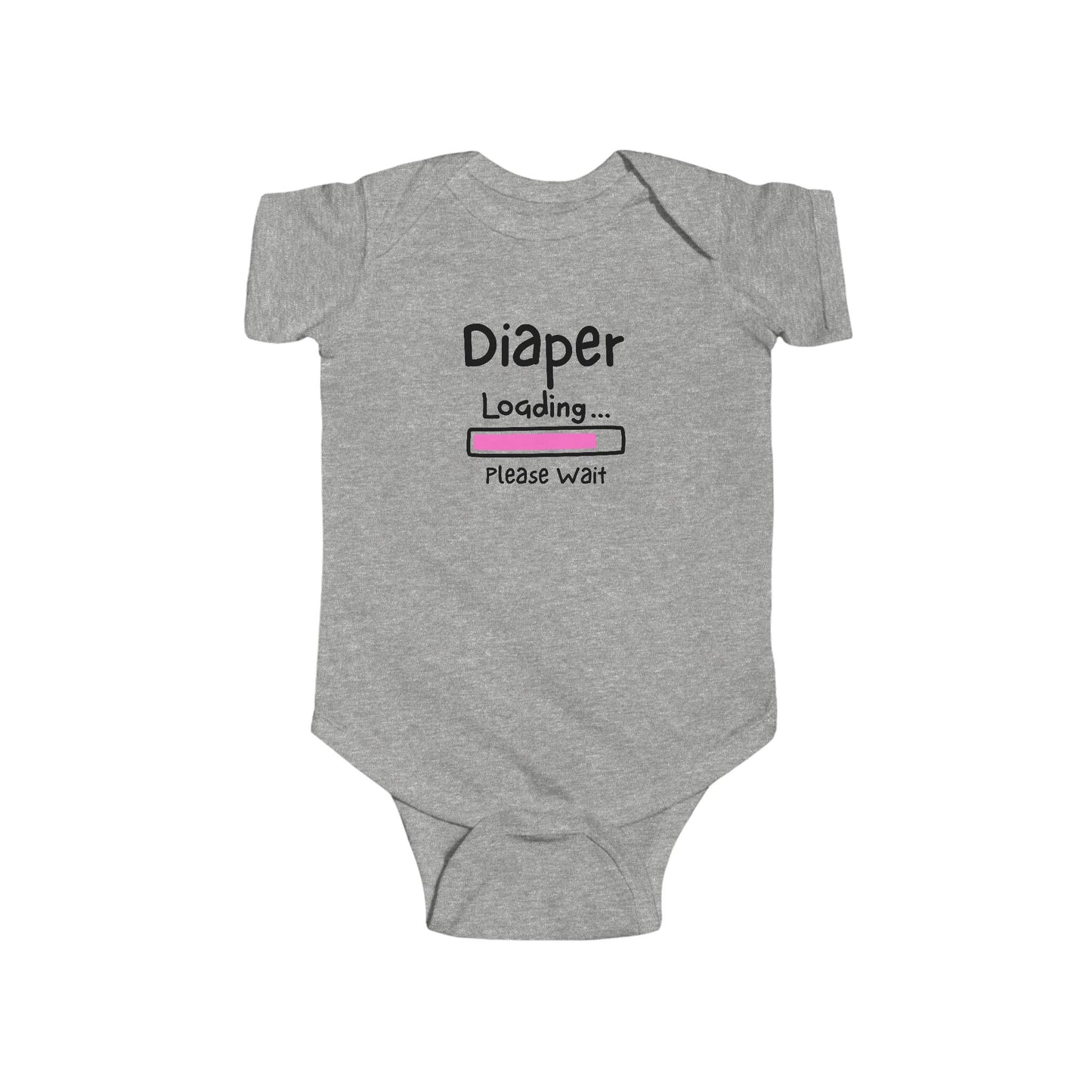 On the front of this custom infant onesie are the words Diaper loading please wait with an image of a battery life bar in pink.