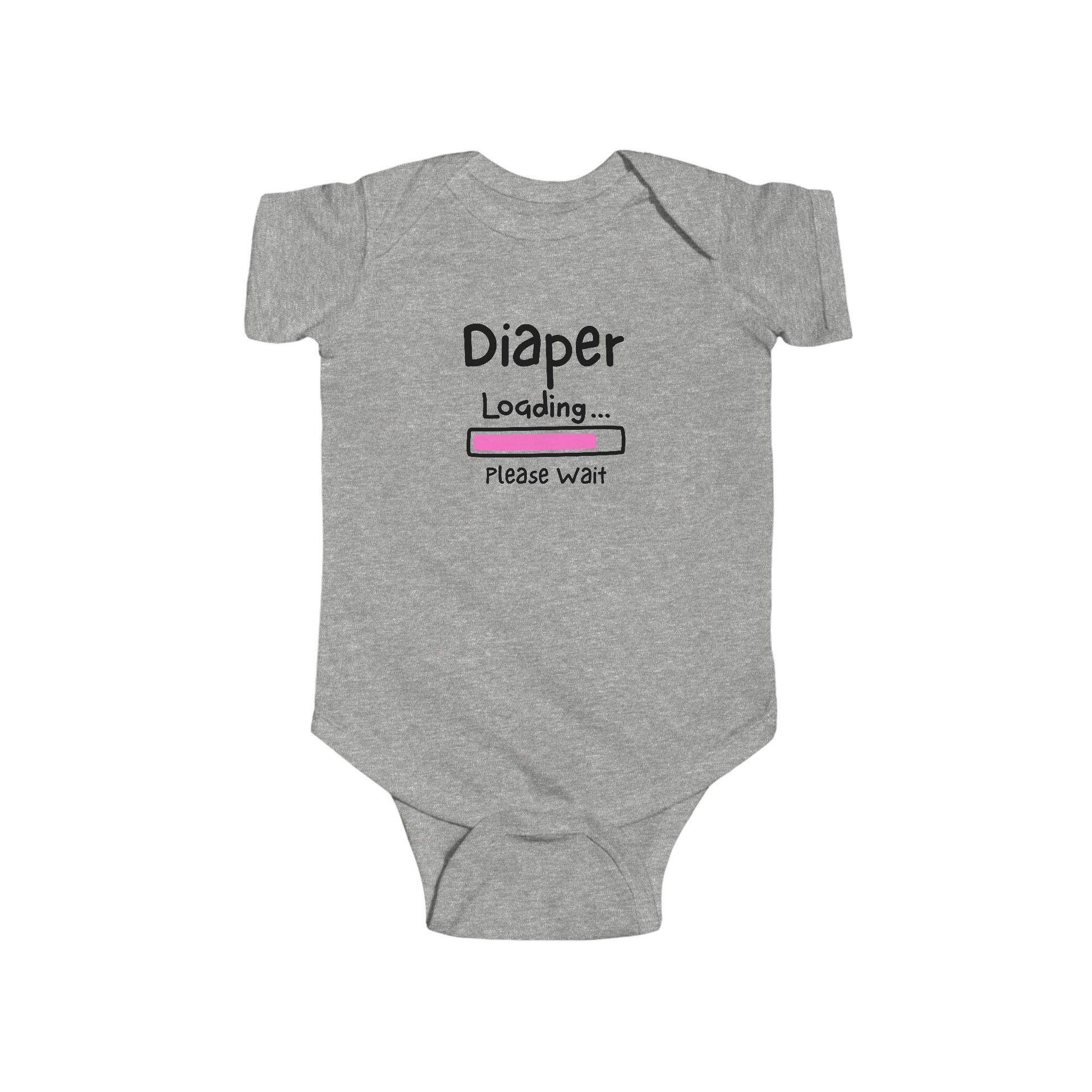 On the front of this custom infant onesie are the words Diaper loading please wait with an image of a battery life bar in pink.