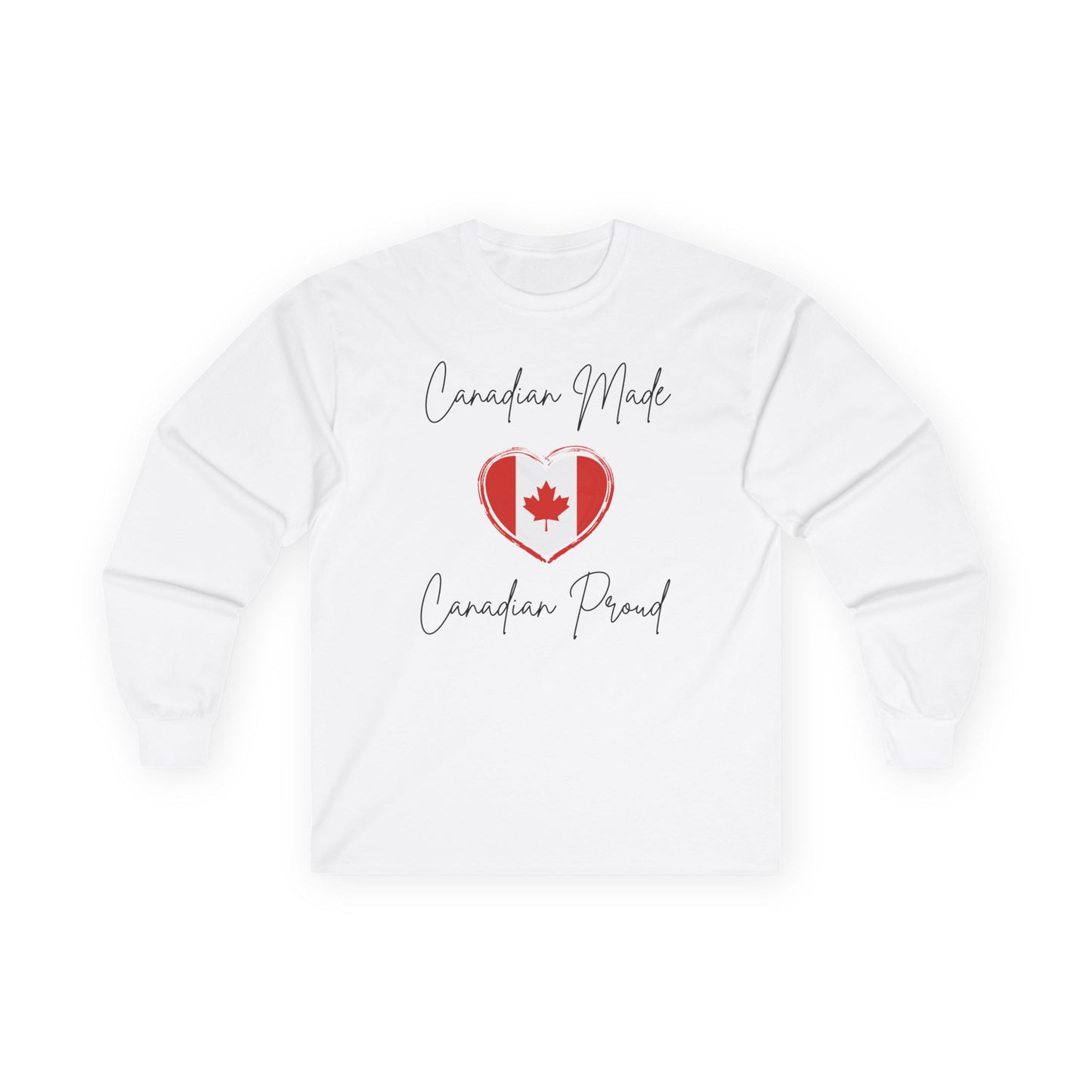 On the front of this custom Canadian patriotic long sleeve t-shirt are the words Canadian Made Canadian Proud in a beautiful cursive font, there is a Canadian flag in the middle that is in the shape of a heart.