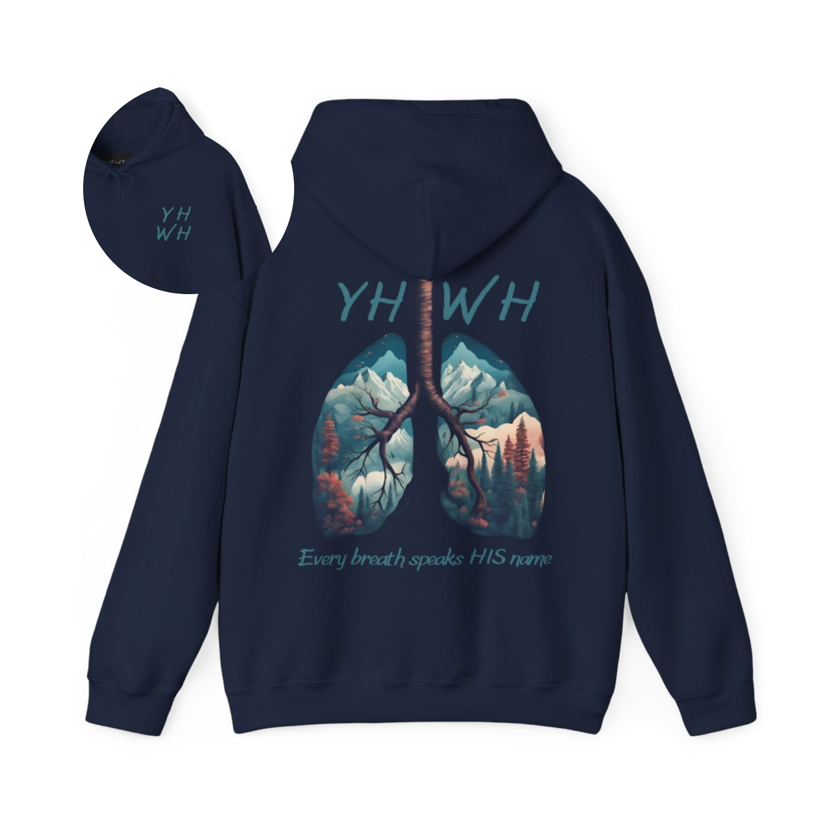 This custom Christian unisex hoodie features the letters YHWH on the front chest in light blue writing, and an image of lungs filled with a nature scene on the back with the words every breath speaks HIS name in the same color blue as the front.