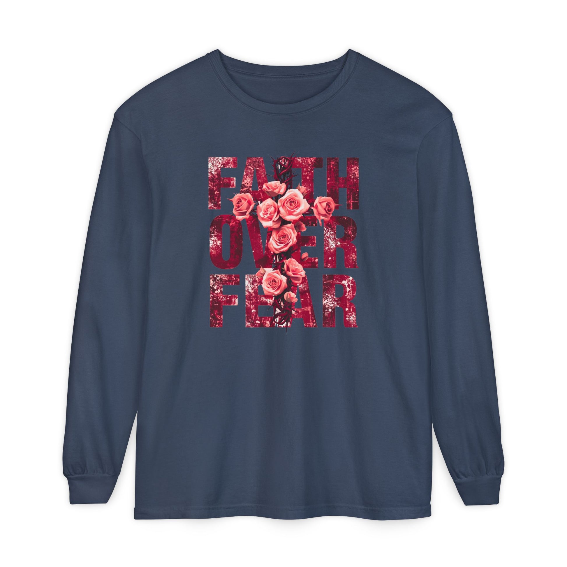 On the front of this Christian vintage long sleeve shirt are the words Faith Over Fear in large block letters with a cross made of thorns in the middle that is covered in roses.