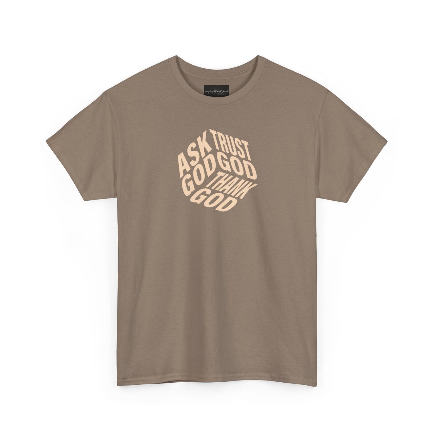 On the front of this custom unisex short sleeve shirt are the words Ask God, Trust God, Thank God, they are in the shape of a 3D cube with each set of words being one side of the cube.