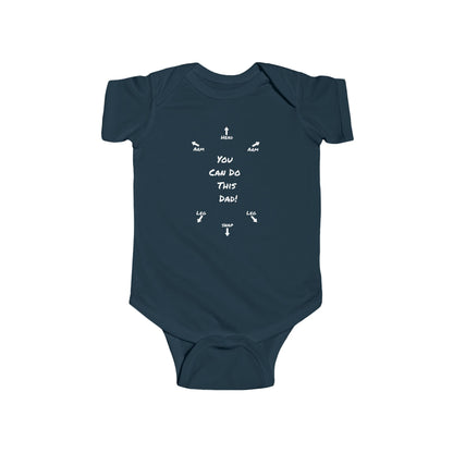 on the front of this custom infant onesie specifically meant for dads, are the words You can do this dad with arrows pointing where each leg and each arm goes along with were the babies head goes and where to close the snaps, a perfect diagram for a new father on how to put a onesie on a baby.