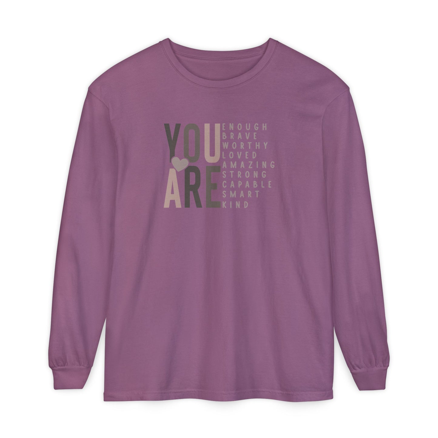 You Are Strong Long Sleeve T-Shirt