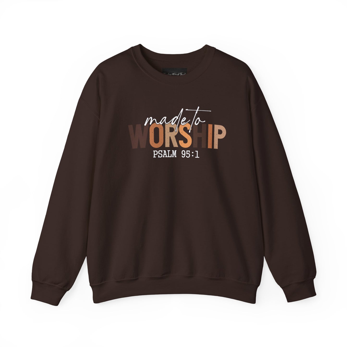 On the front of this Christian pullover sweatshirt it says Made To Worship Psalm 95:1, the word worship is done in large block letters with every letter being a different shade of brown.