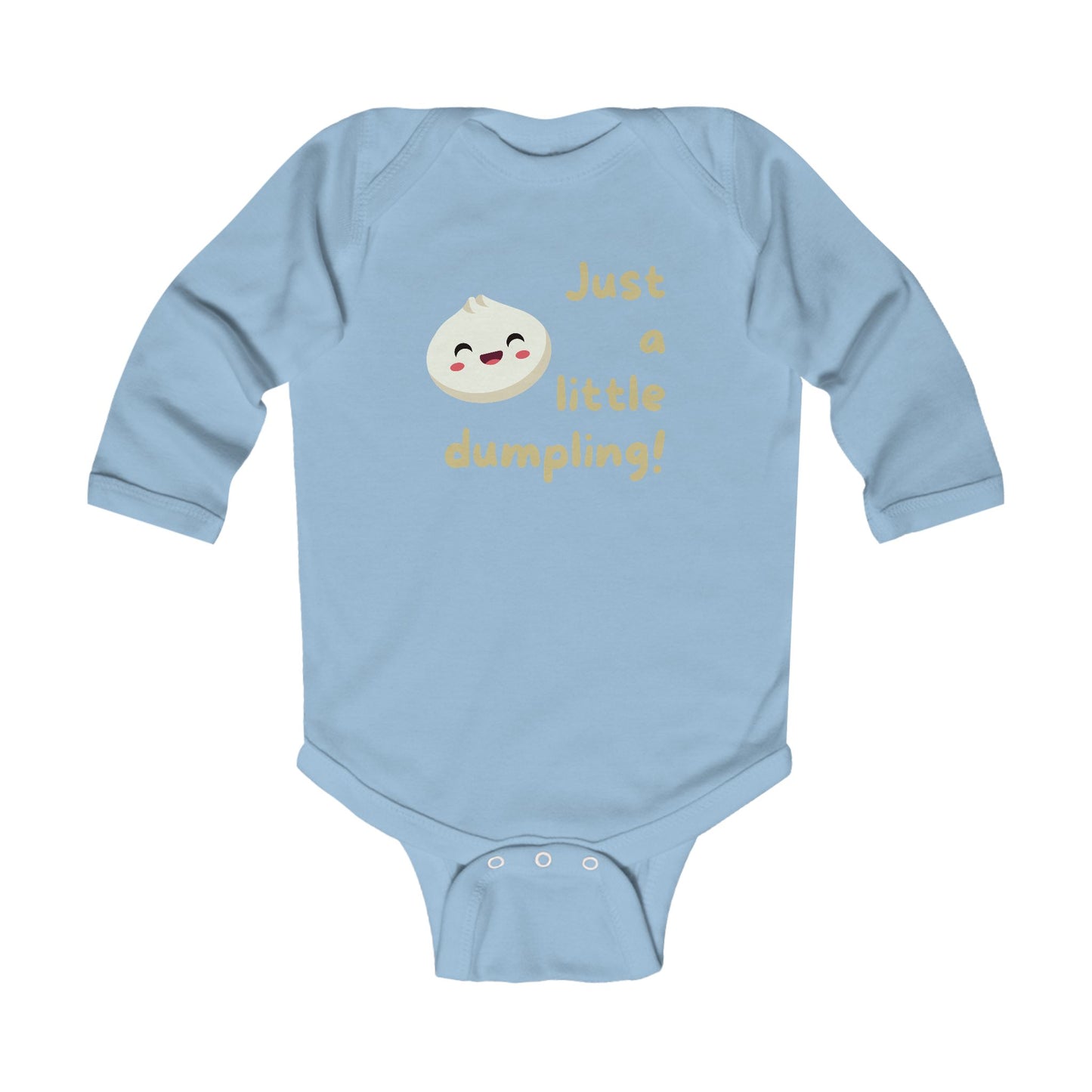 On the front of this custom infant onesie are the words Just A Little Dumpling with a image of a bao dumpling with a happy face next to the wording.