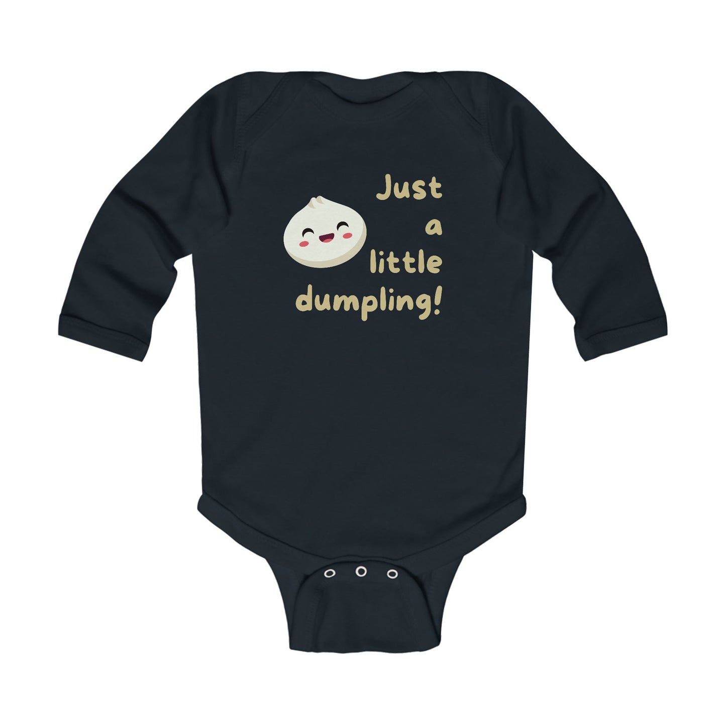On the front of this custom infant onesie are the words Just A Little Dumpling with a image of a bao dumpling with a happy face next to the wording.