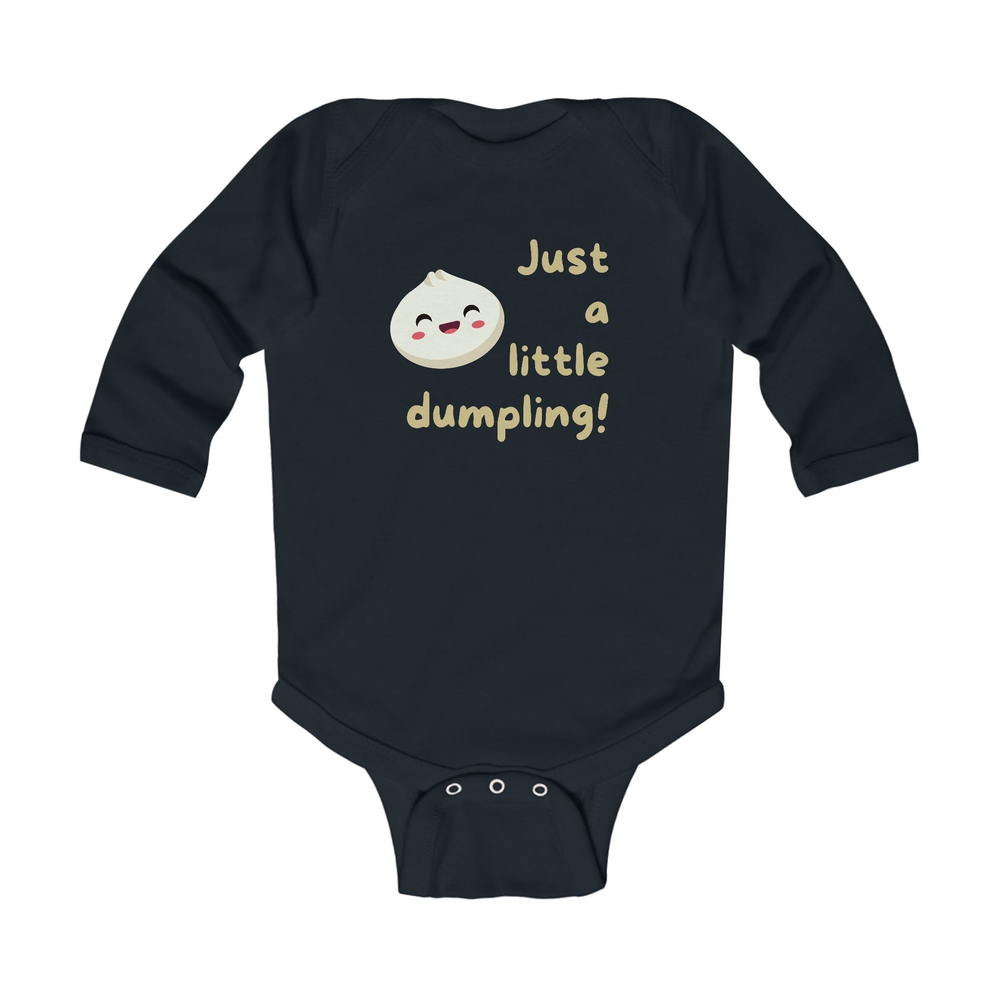 On the front of this custom infant onesie are the words Just A Little Dumpling with a image of a bao dumpling with a happy face next to the wording.