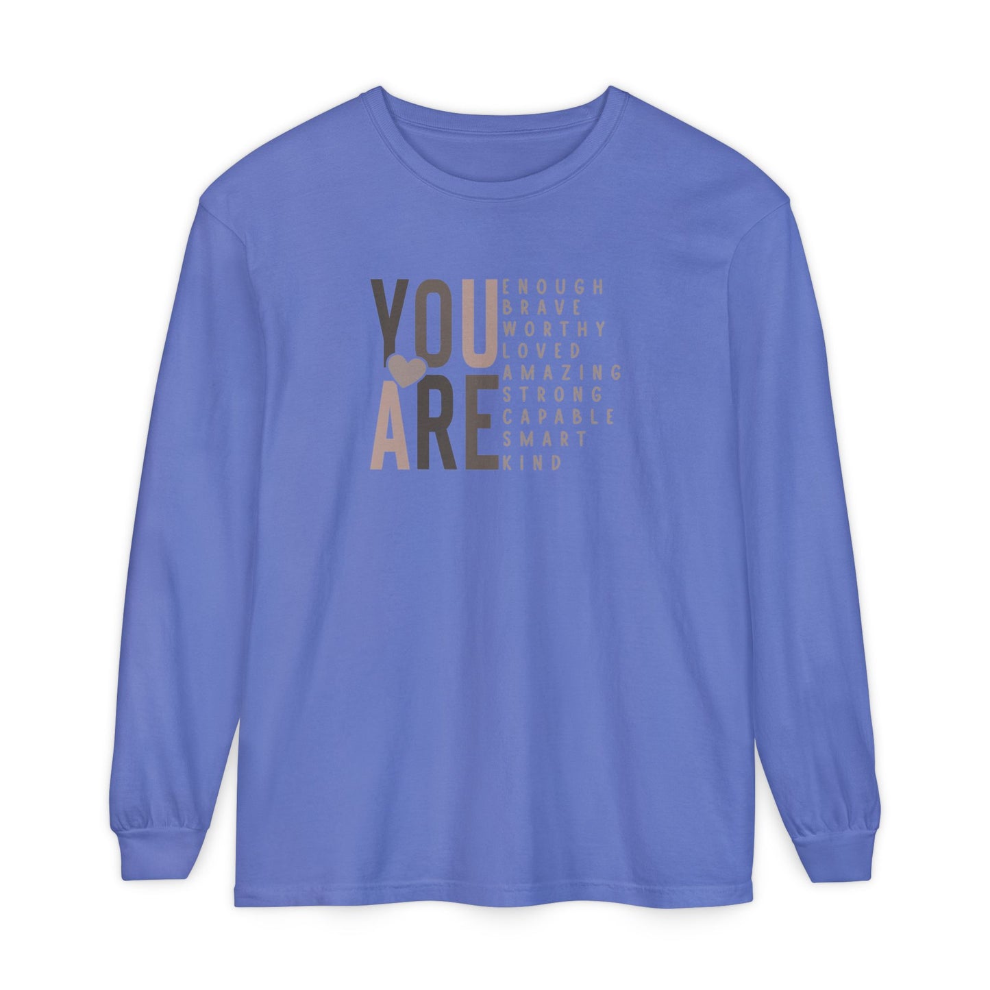 You Are Strong Long Sleeve T-Shirt