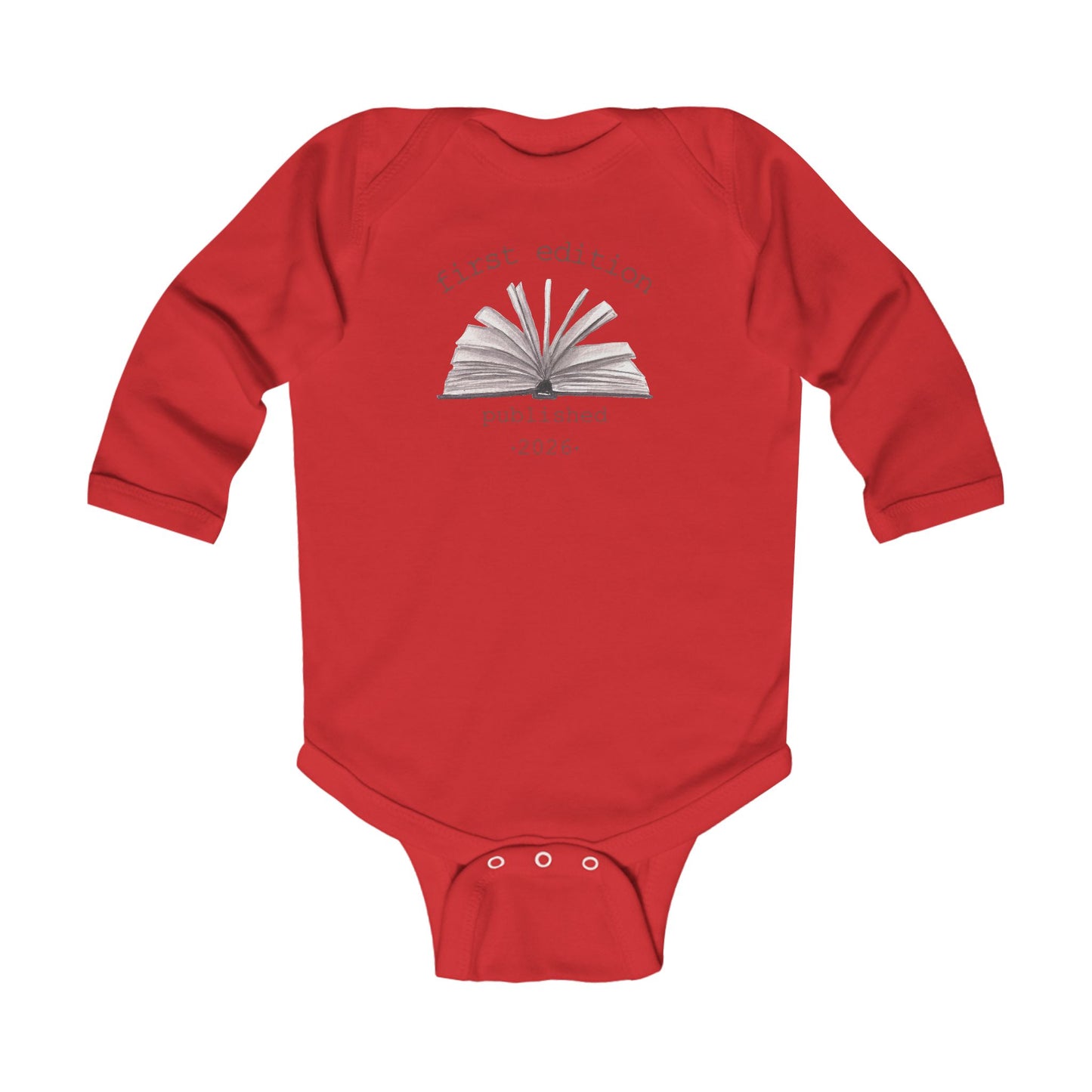 On the front of this custom baby onesie are the words First Edition Published 2026 with an image of an open book in the middle of the wording.