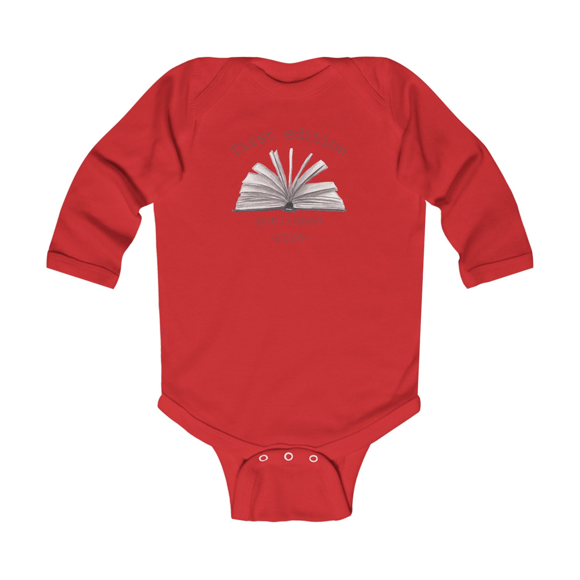On the front of this custom baby onesie are the words First Edition Published 2026 with an image of an open book in the middle of the wording.
