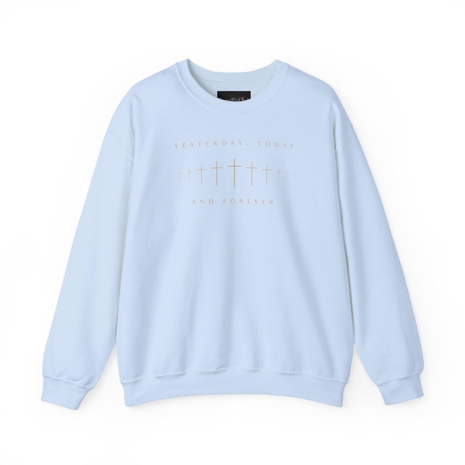 On the front of this Christian pullover sweatshirt is a row of Jesus crosses that look like they are fading into the distance, the words Yesterday, Today and Forever are on the top and the bottom of the crosses.
