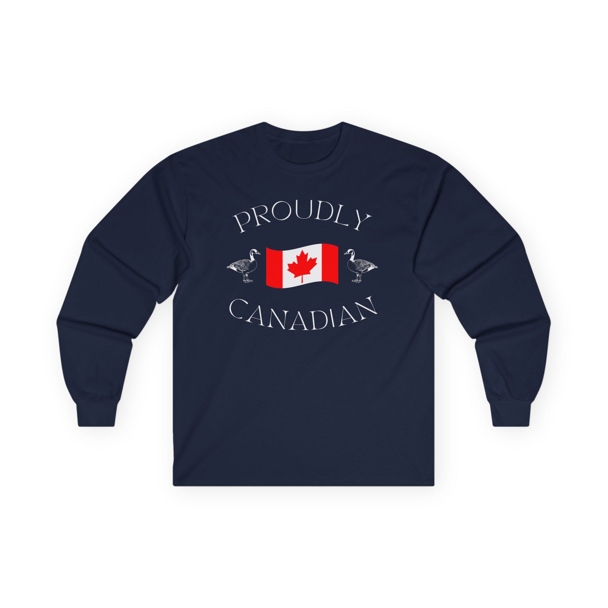 On the front of this Canadian made unisex custom long sleeve t-shirt are the words Proudly Canadian in large font with an image of a Canadian flag in the center, there are two Canadian geese on either side of the flag.