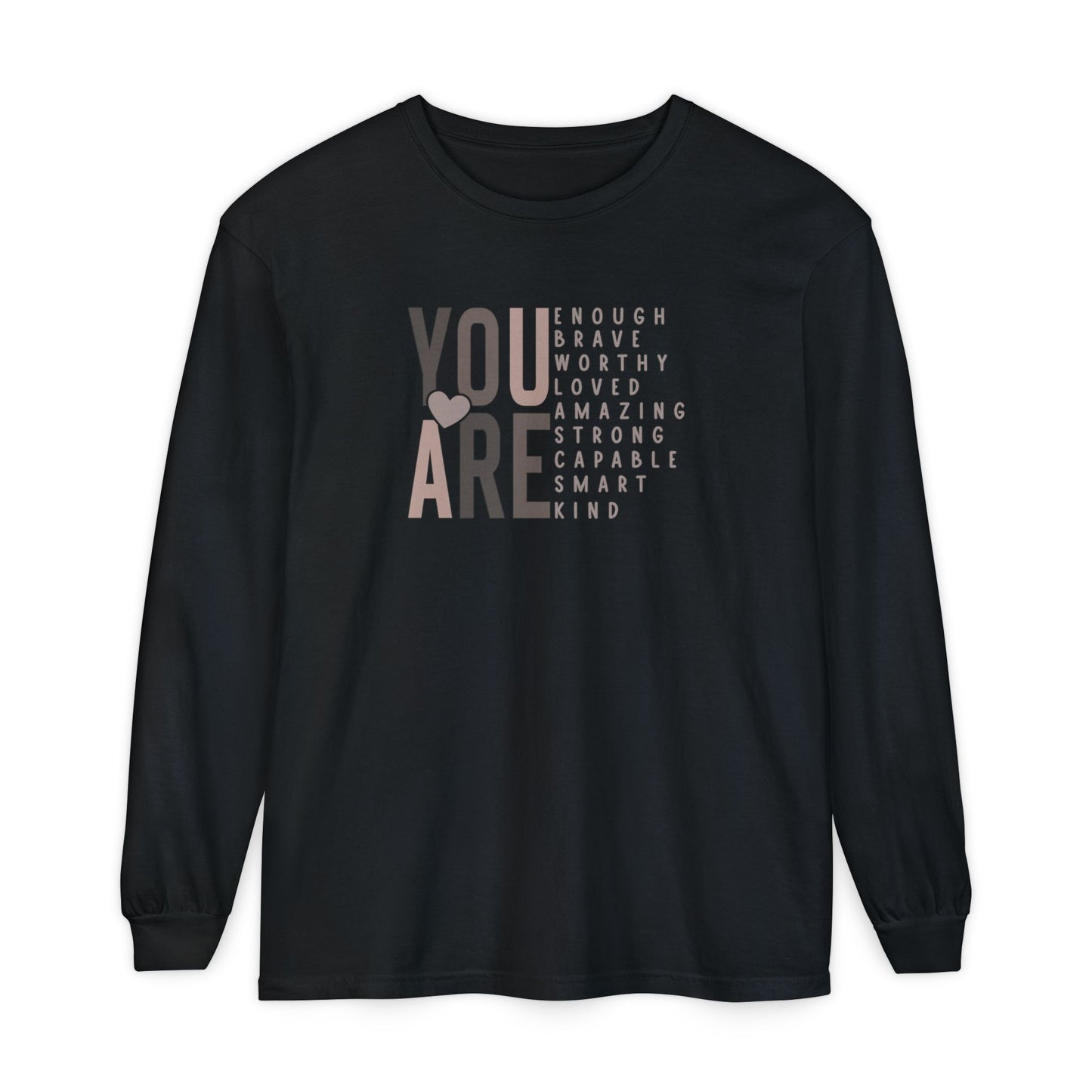 You Are Strong Long Sleeve T-Shirt