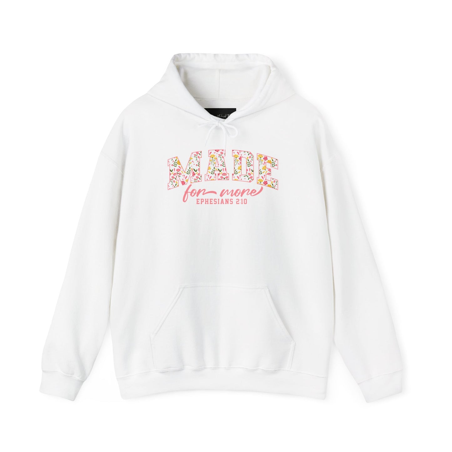 On the front of this custom Christian hoodie is the bible verse the says Made for more Ephesians 2:10, with the word "Made" being large block letters with a pink floral pattern inside the letters, all the other words are in a light pink color.