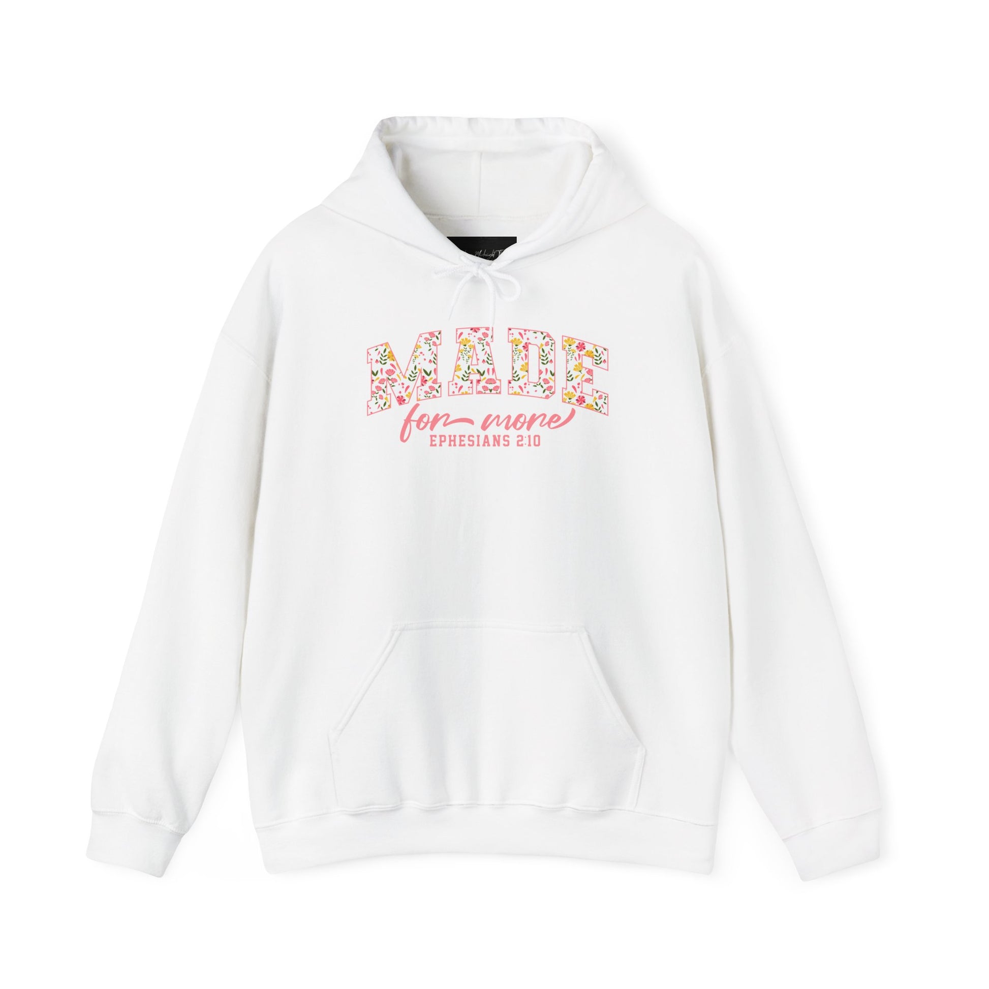 On the front of this custom Christian hoodie is the bible verse the says Made for more Ephesians 2:10, with the word "Made" being large block letters with a pink floral pattern inside the letters, all the other words are in a light pink color.