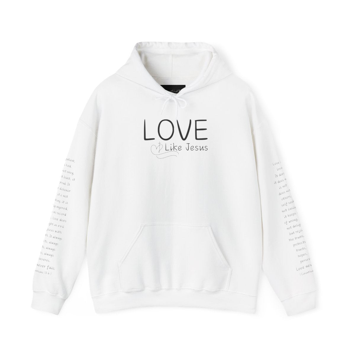 A cozy and warm custom Christian hoodie featuring a powerful message of love and faith. The front displays the word LOVE Like Jesus, accompanied by a cross with a heart. Each sleeve showcases the scripture 1 Corinthians 13:4-7