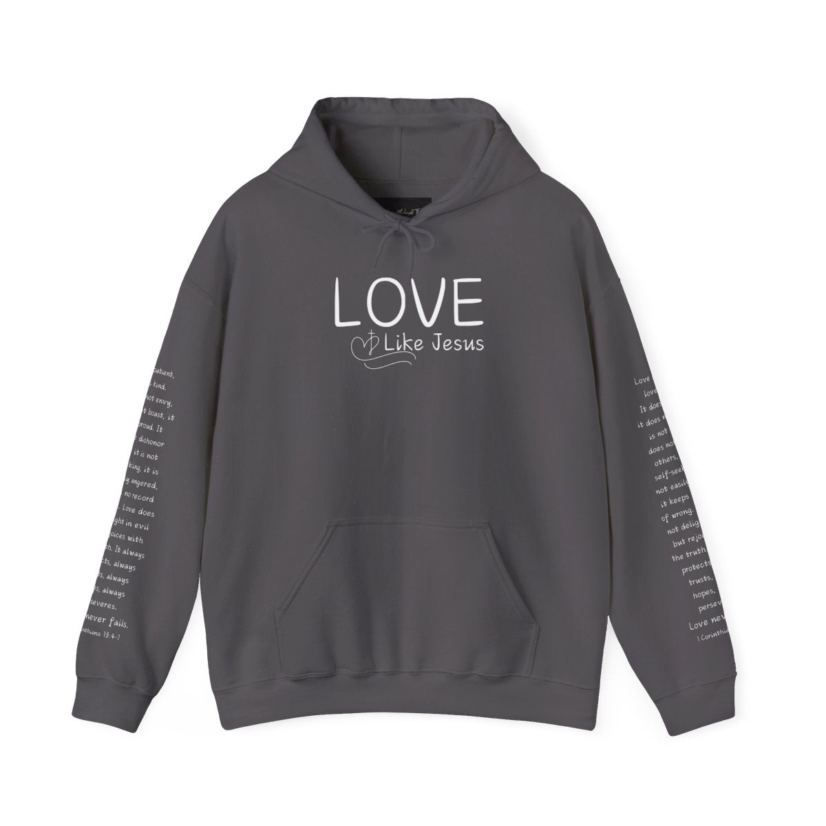 A cozy and warm custom Christian hoodie featuring a powerful message of love and faith. The front displays the word LOVE Like Jesus, accompanied by a cross with a heart. Each sleeve showcases the scripture 1 Corinthians 13:4-7