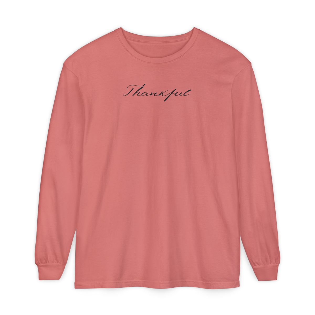 On the front of this custom unisex long sleeve t-shirt is the word thankful in a flowy cursive font.