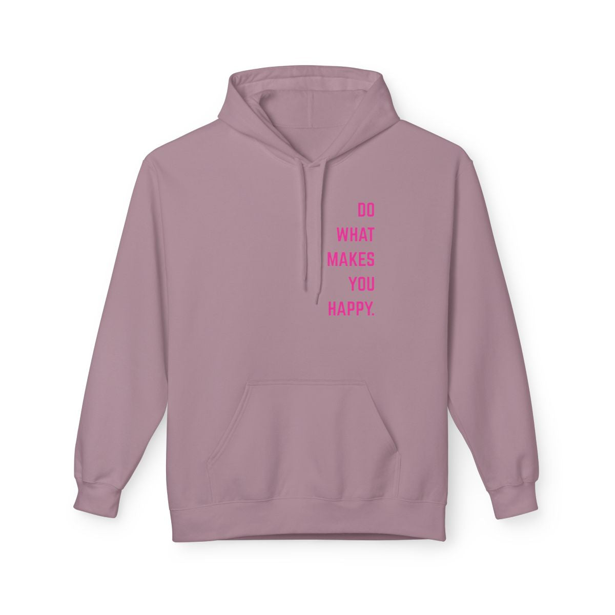 On the front of this custom motivational hoodie are the words Do What Makes You Happy, each different color of sweater has different color of writing on the back.