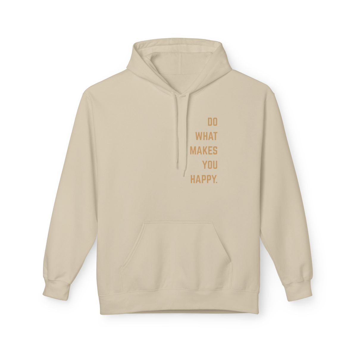 On the front of this custom motivational hoodie are the words Do What Makes You Happy, each different color of sweater has different color of writing on the back.