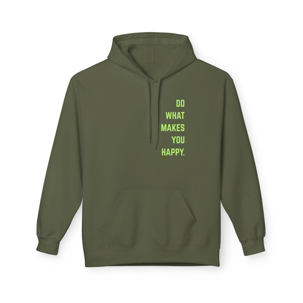 On the front of this custom motivational hoodie are the words Do What Makes You Happy, each different color of sweater has different color of writing on the back.