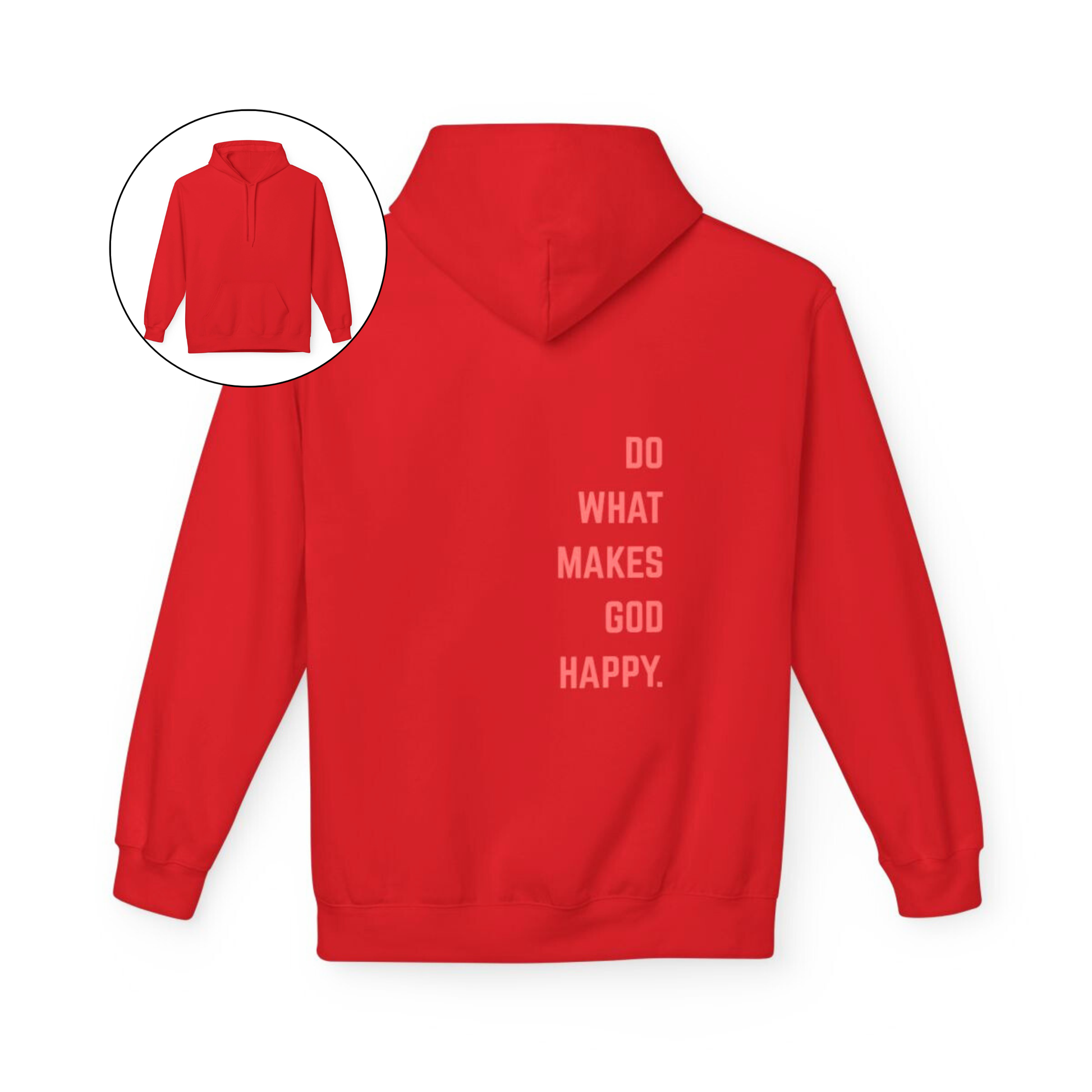 On the back of this Christian hoodie along the right side are the words Do what makes God Happy, every different color of hoodie has a different color of font.