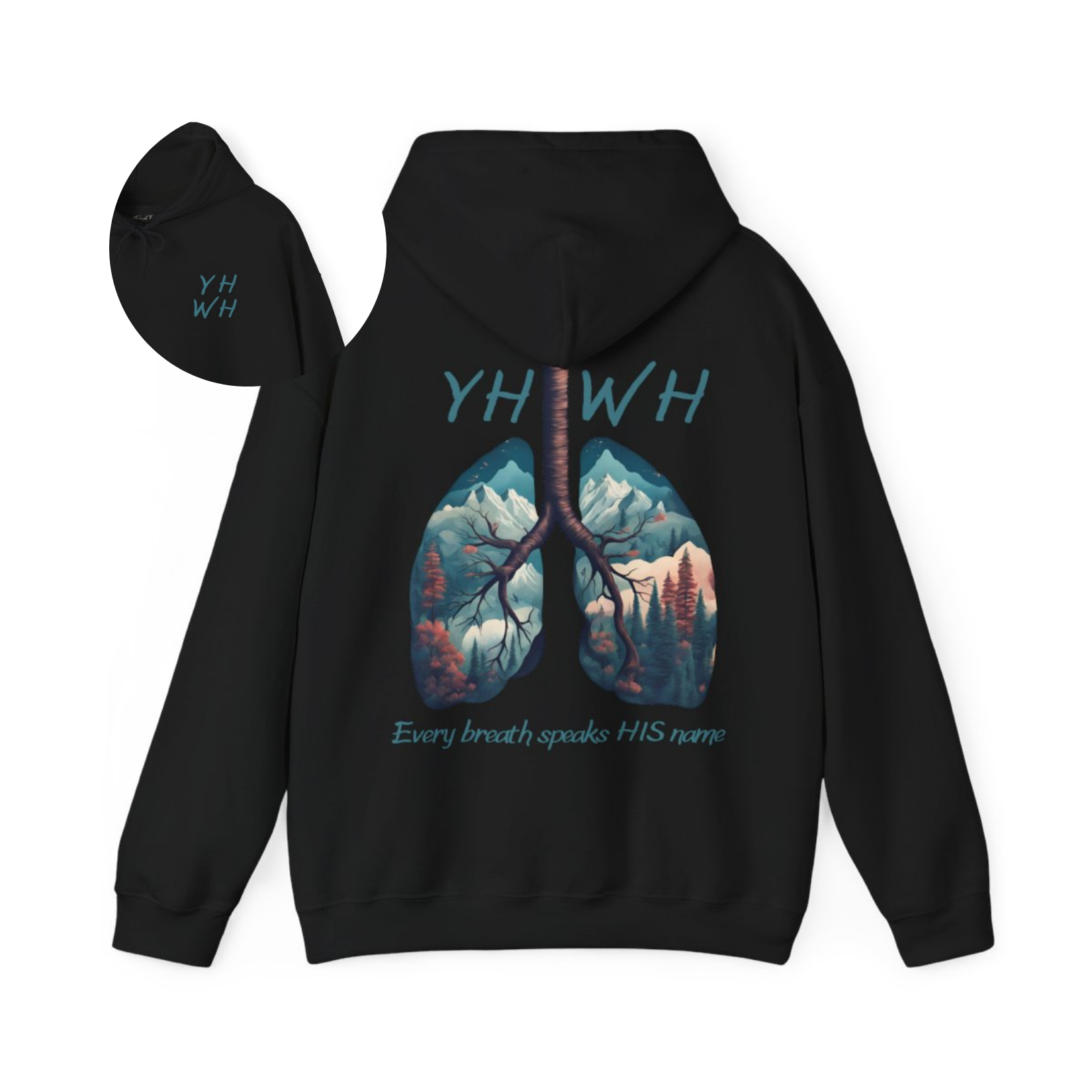 This custom Christian unisex hoodie features the letters YHWH on the front chest in light blue writing, and an image of lungs filled with a nature scene on the back with the words every breath speaks HIS name in the same color blue as the front.