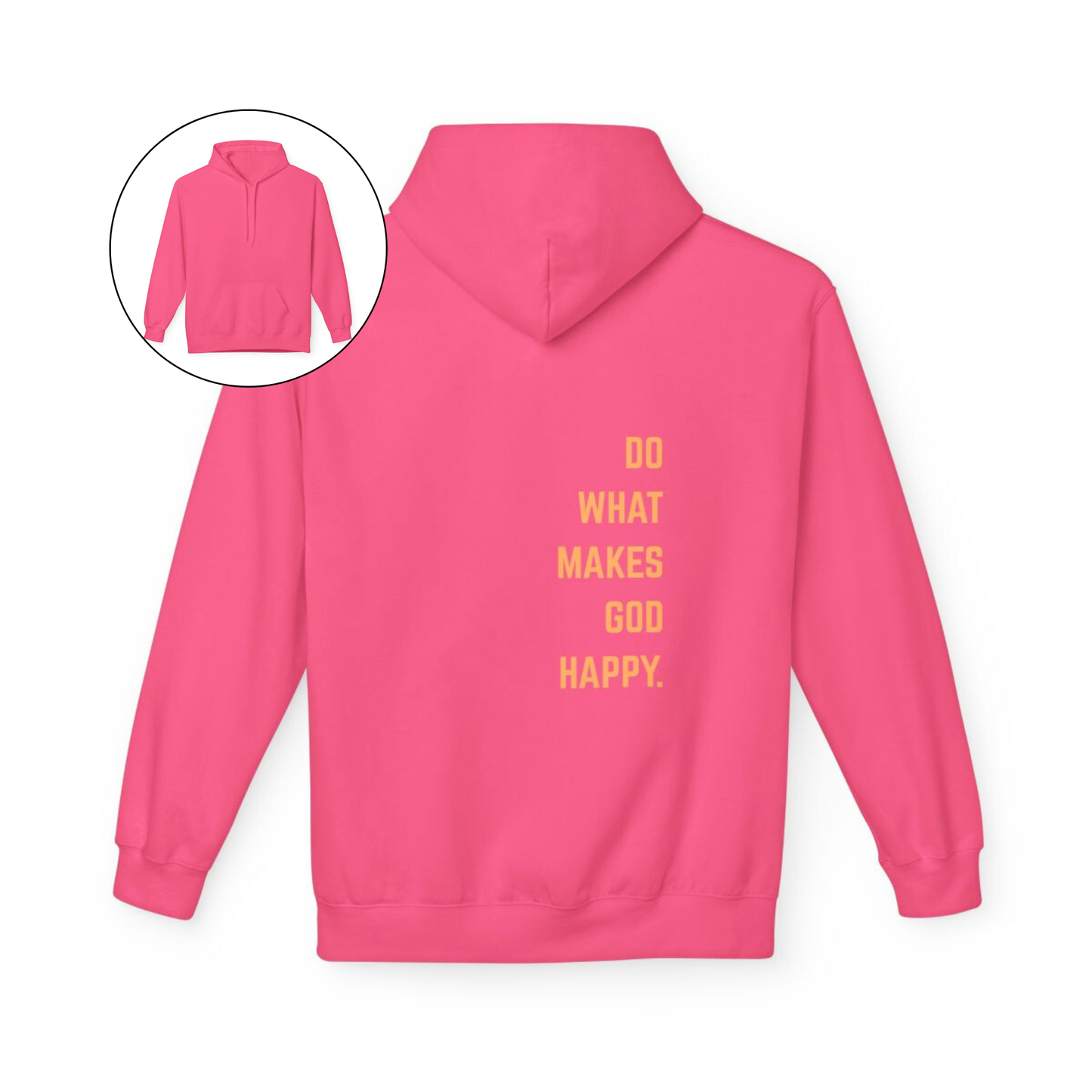 On the back of this Christian hoodie along the right side are the words Do what makes God Happy, every different color of hoodie has a different color of font.
