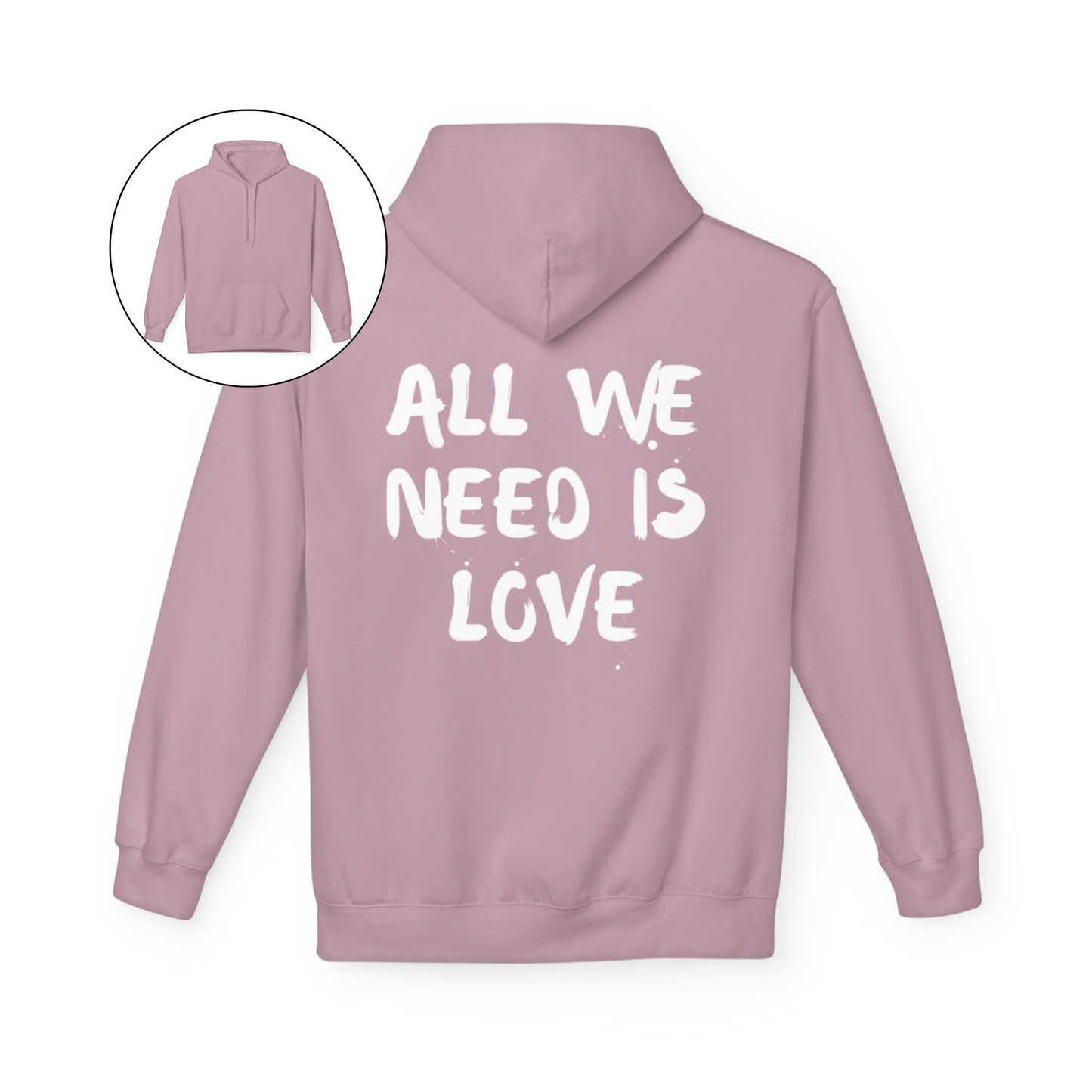 On the back of this custom unisex hoodie are the words all we need is love, the words look like they have been spray painted onto the sweater.