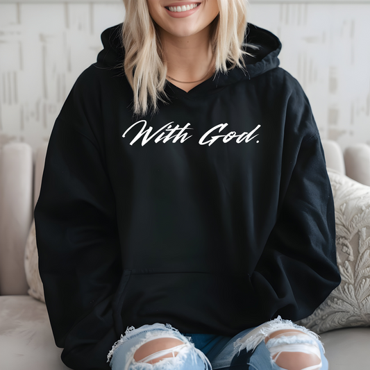 On the front of this custom Christian Hooded Sweatshirt are the words With God in large modern font across the top center of the hoodie.