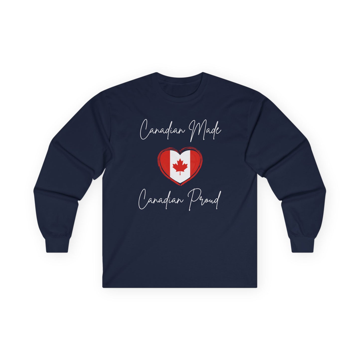 On the front of this custom Canadian patriotic long sleeve t-shirt are the words Canadian Made Canadian Proud in a beautiful cursive font, there is a Canadian flag in the middle that is in the shape of a heart.