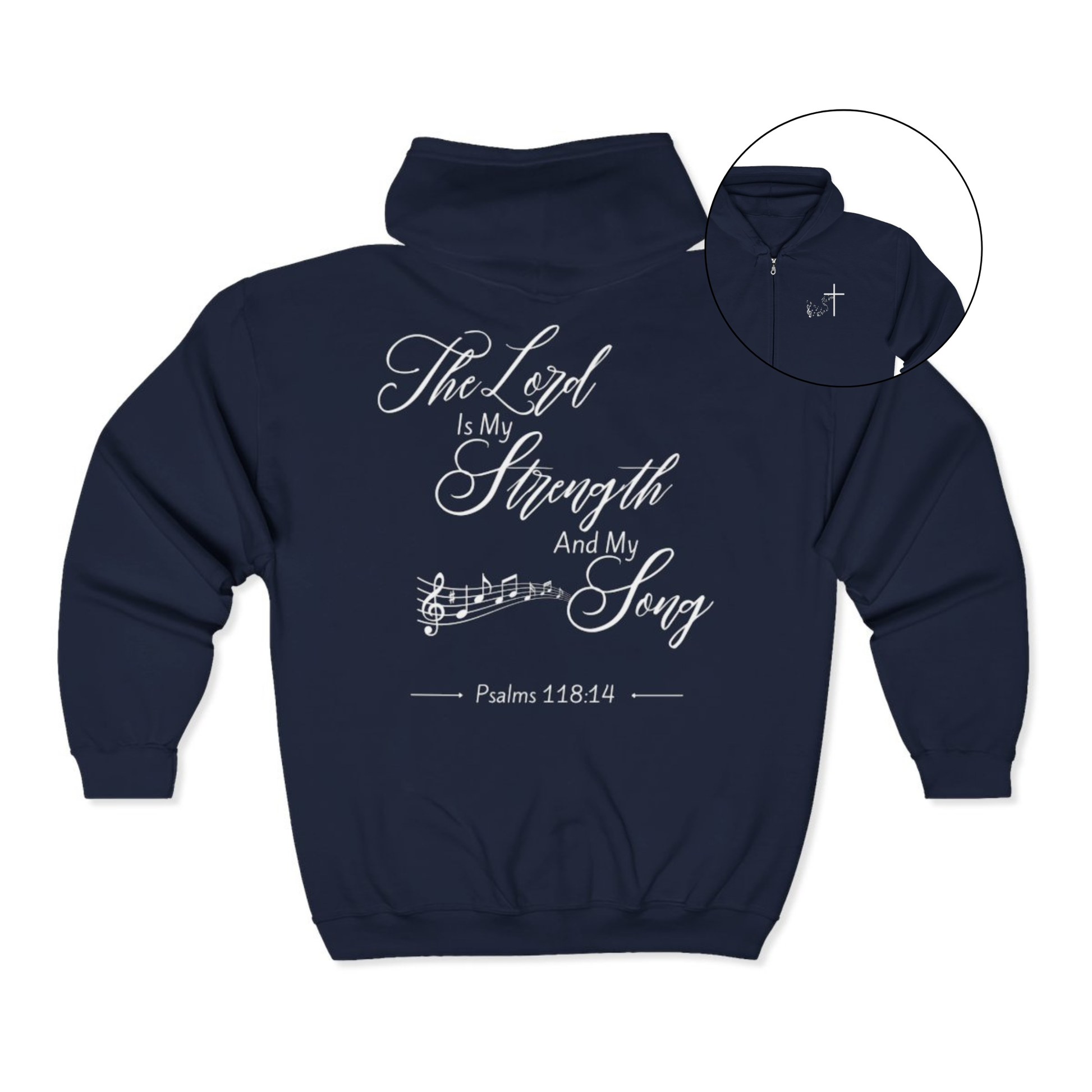 On the front of this custom Christian zip up sweater is a Jesus cross with music notes on the right chest, on the back of the sweater is the scripture the Lord is my strength and my song Psalms 118:14 with music notes underneath the writing.