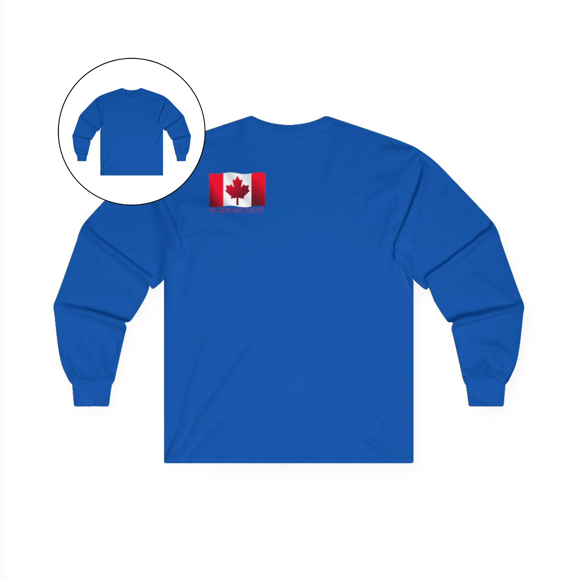 On the back left shoulder blade of this unisex long sleeve shirt is a red Canadian flag that has the words In God We trust underneath the flag, perfect for those wishing to represent God and their country.