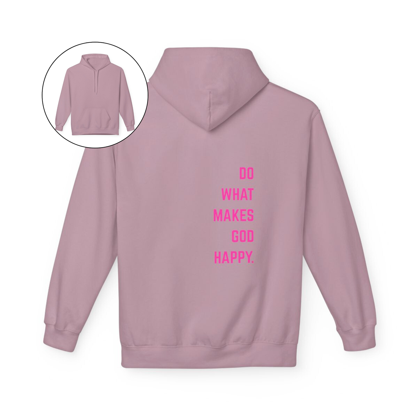 On the back of this Christian hoodie along the right side are the words Do what makes God Happy, every different color of hoodie has a different color of font.