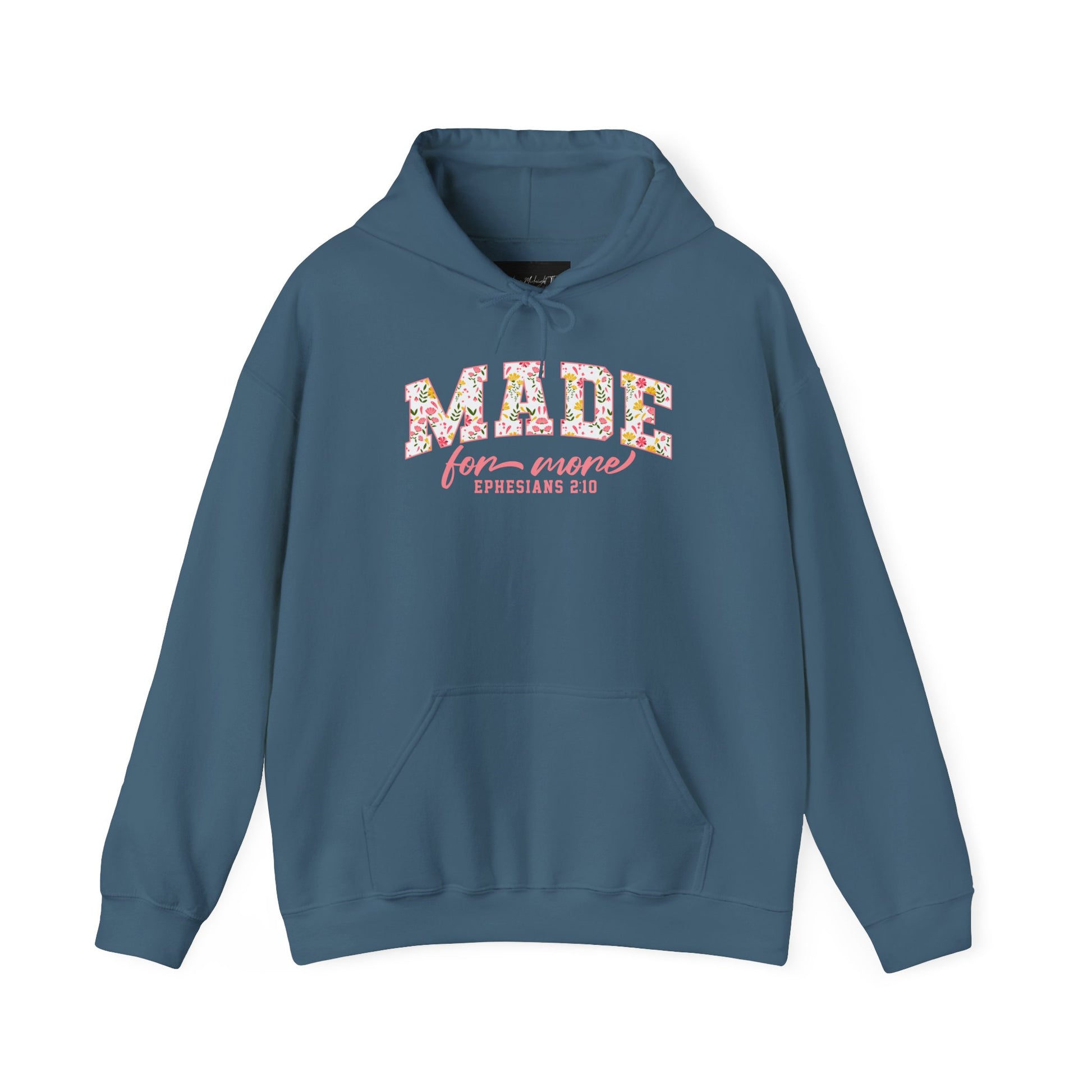 On the front of this custom Christian hoodie is the bible verse the says Made for more Ephesians 2:10, with the word "Made" being large block letters with a pink floral pattern inside the letters, all the other words are in a light pink color.