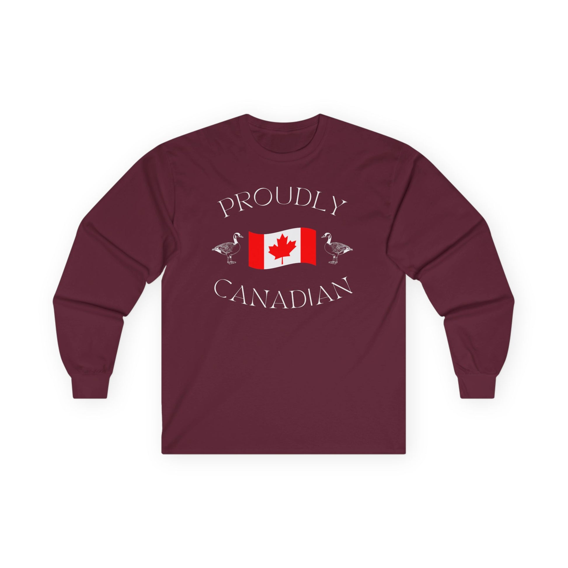 On the front of this Canadian made unisex custom long sleeve t-shirt are the words Proudly Canadian in large font with an image of a Canadian flag in the center, there are two Canadian geese on either side of the flag.