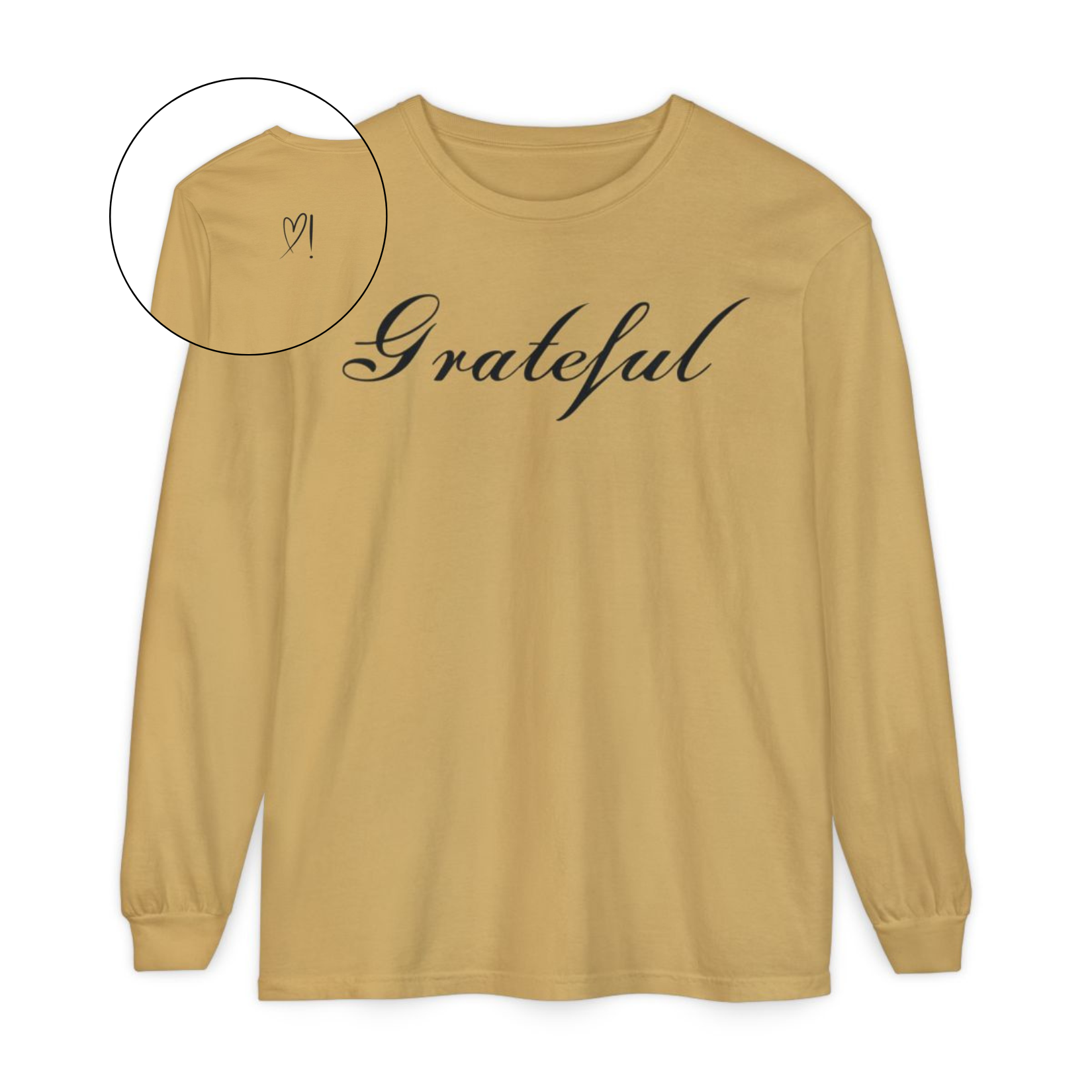On the front of this custom long sleeve t-shirt in cursive writing is the word grateful on the upper chest, on the back left shoulder blade is an image of a heart with an exclamation mark next to it.