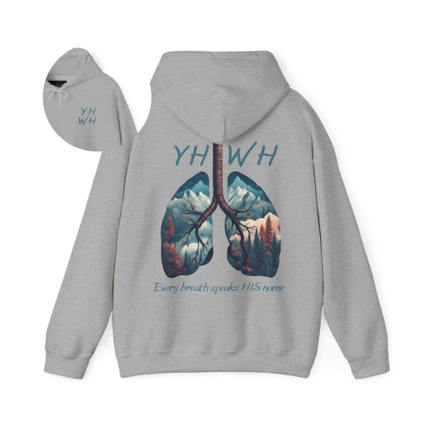 This custom Christian unisex hoodie features the letters YHWH on the front chest in light blue writing, and an image of lungs filled with a nature scene on the back with the words every breath speaks HIS name in the same color blue as the front.