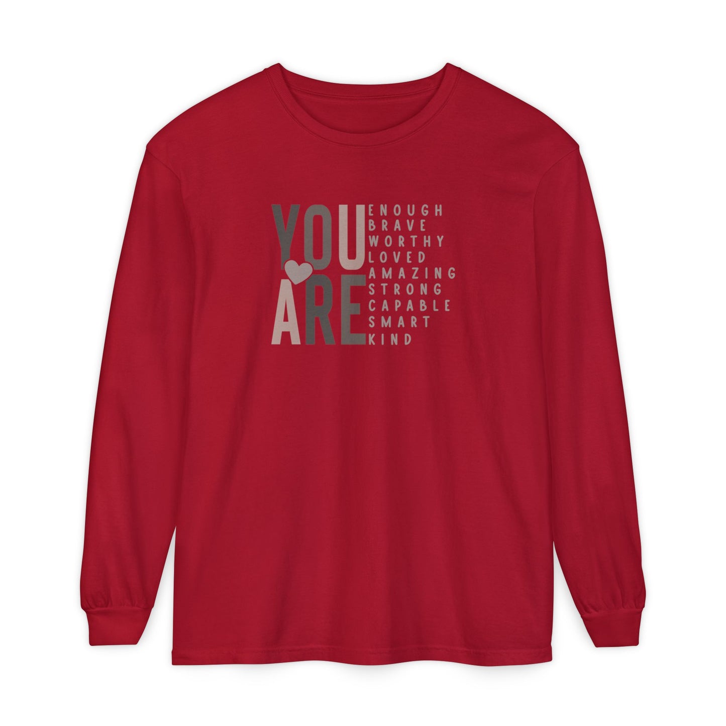 You Are Strong Long Sleeve T-Shirt