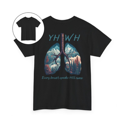 On the back of this handmade custom Christian short sleeve shirt is the word "YHWH" in large blue lettering with an image of a set of lungs with images of mountain scenery in each lung. The words "Every breath speaks His name" are underneath the image of the lungs.