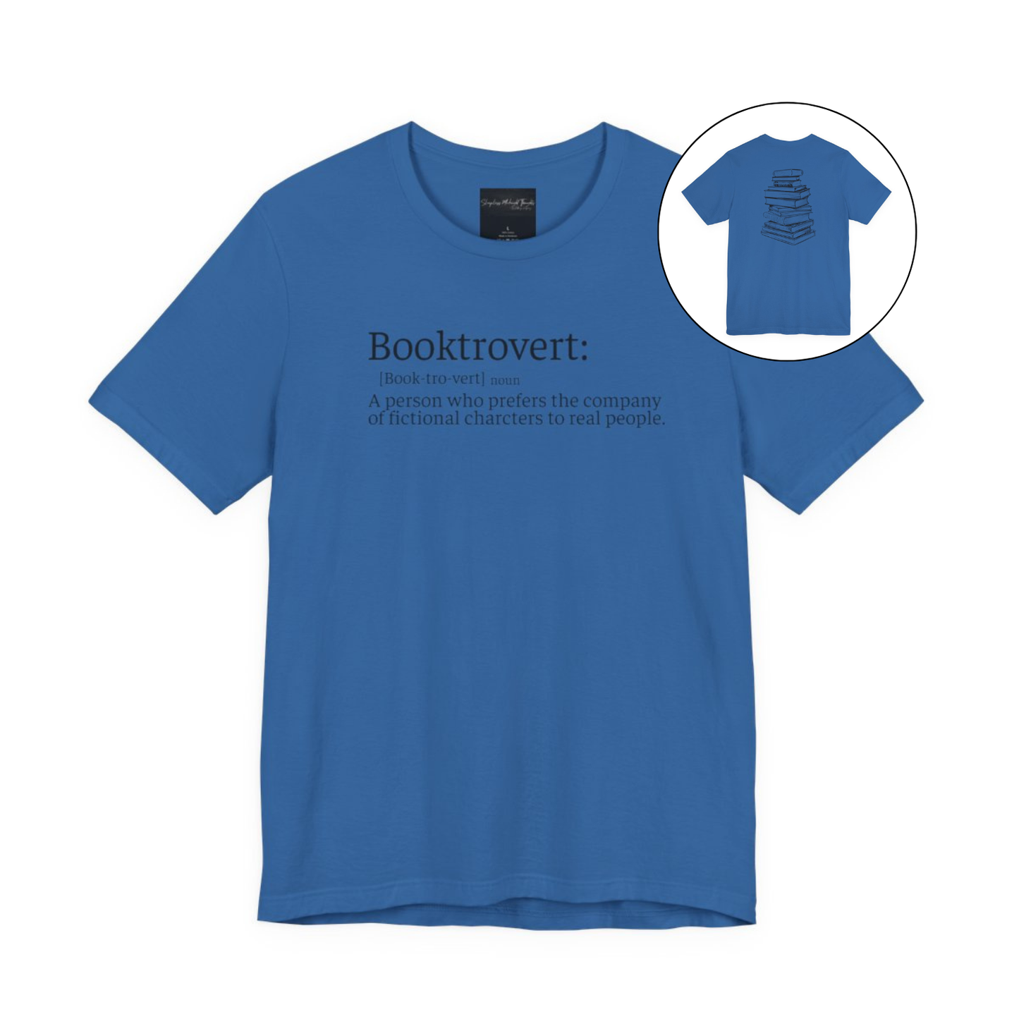 On the front of this custom unisex short sleeve shirt is the word booktrovert with the definition of the word underneath, on the back of the shirt is an image of a large stack of books.